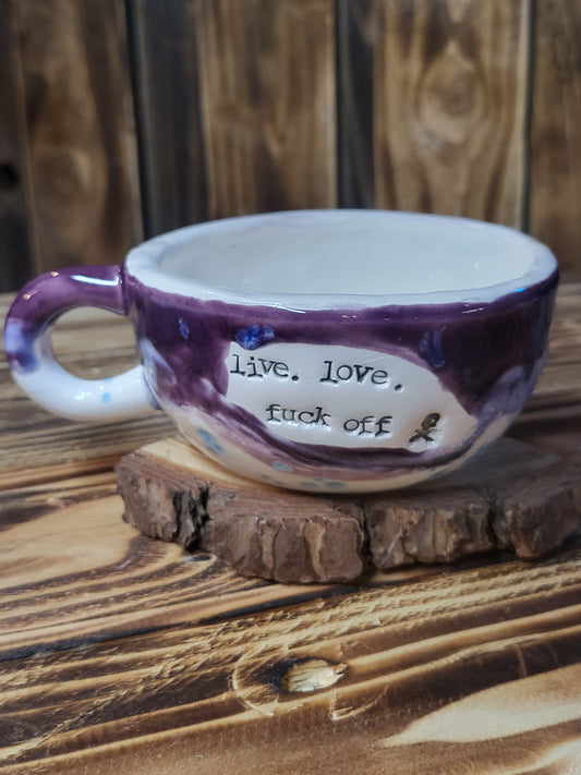 Live, Laugh, Fuck off Small Cappuccino Cup