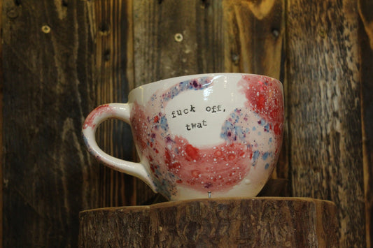 Fuck Off, Twat. Large Cappuccino Cup