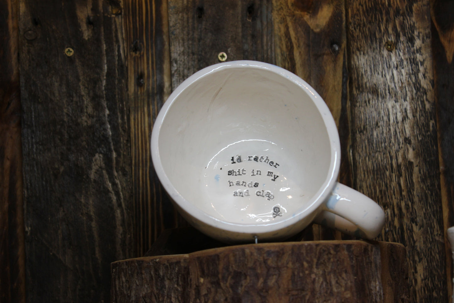 I'd rather shit in my hands and clap, large cappuccino cup