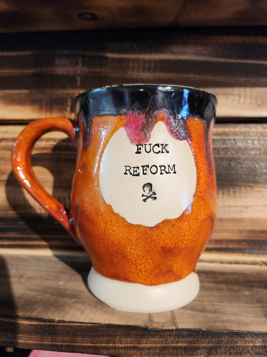 Fuck Reform... Large Teacup